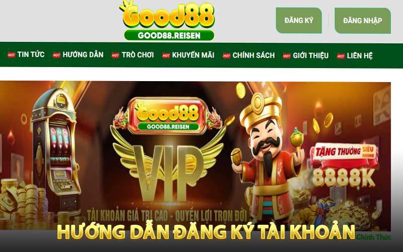 Hướng dẫn đăng ký tài khoản Good88