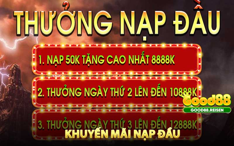Thông tin khuyến mãi nạp đầu Good88