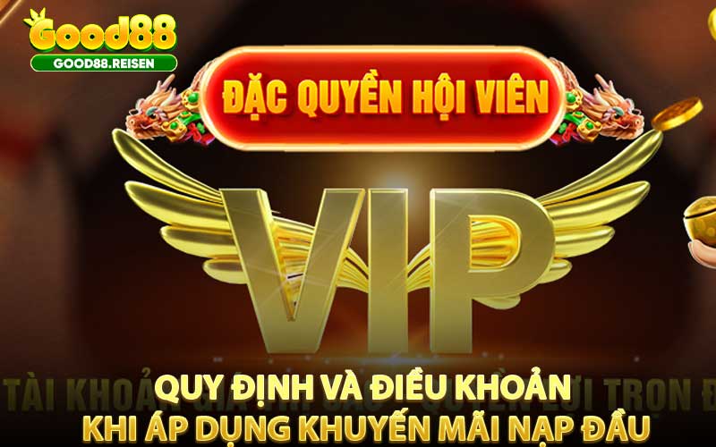 Quy định và điều khoản khi áp dụng khuyến mãi nạp đầu